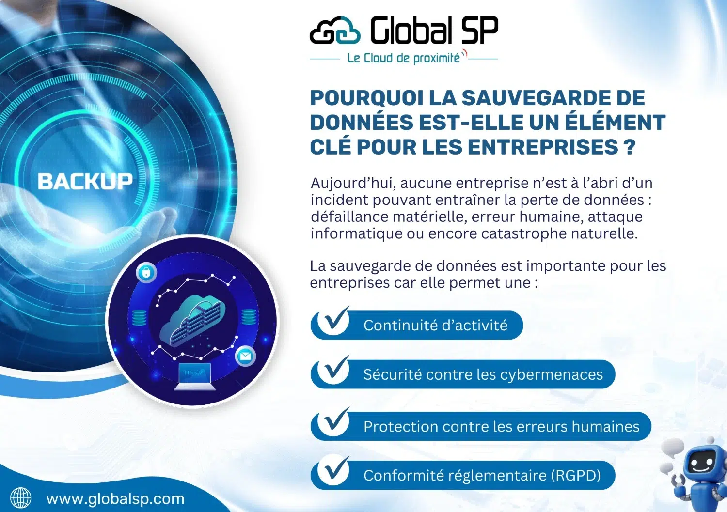 La sauvegarde de données un élément clé pour les entreprises : continuité d’activité, sécurité contre les cybermenaces, protection contre les erreurs humaines et conformité réglementaire.
